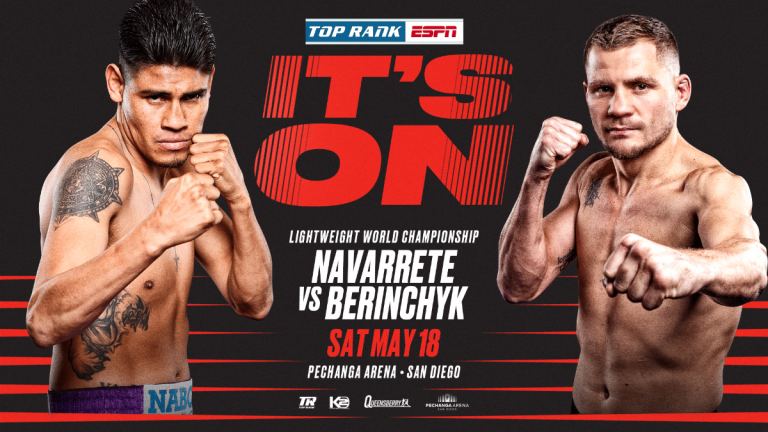 Emanuel Navarrete Battles Denys Berinchyk for Vacant WBO 135-lb title on May 18th on ESPN in San Diego